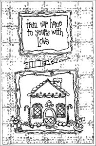 Gingerbread From Our Home To Yours With Love Coloring Page